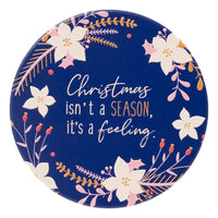 Ceramic Coaster Cork backed Embossed 3D writing: Christmas isn’t a season it’s a feeling. In navy