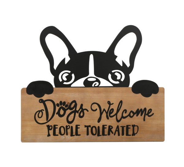 Metal and MDF sign - Dogs Welcome - People Tolerated Dog in metal sign in wood