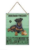 Bright Metal Sign - Doberman Pinscher - Fast to learn and extremely active Energetic Intelligent playful and fun - loving. Remains puppyish until at least three or four years old.