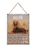 Bright Metal Sign - Kelpie - the Australian Kelpie is a lithe, Active Dog. Capable of untiring work. He is extremely intelligent. Eager with unlimited energy. intelligent, Energetic, Friendly, Alert, Eager Alert & Loyal