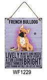 French Bulldog Metal Dog breed signs.  Lovely bright colours signs with each breeds personality traits listed below. Size is 20cm x 27cm each sign. 