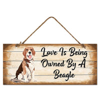 MDF Sign - Love is Being Owned by a Beagle