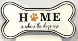 Bone shape HOME is where the dogs are metal sign