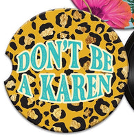 Ceramic Car coaster - Don’t be a Karen