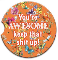 Absorbent Coaster - You’re AWESOME keep that ship up!