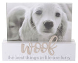 Dog - Beautifully presented sentiment block which will hold a photo 15cm x 10cm. Dimensions. 11cm. 17cm x 4cm  Dog block - woof - the best things in life are furry   Cat Block - meow - home is where the cat is