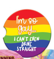 Ceramic Car Coaster - I’m So gay… I cant even drive straight