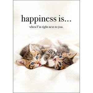 Affirmations card - Happiness is …… when I’m right next to you 