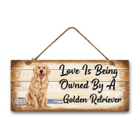 MDF Sign - Love is Being Owned by a Golden Retriever