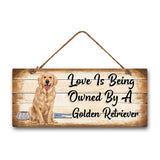MDF Sign - Love is Being Owned by a Golden Retriever