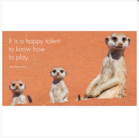 Little book of Meerkat Magic - By Affirmations - Page reads: It is a happy talent to know how to play. Ralph Waldo Emerson