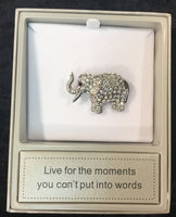 Elephant Brooch with cubic zirconia - saying - Live for the moments you can’t put into words.