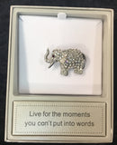 Elephant Brooch with cubic zirconia - saying - Live for the moments you can’t put into words.