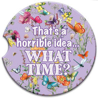Absorbent Coaster - That’s a horrible idea… WHAT TIME?
