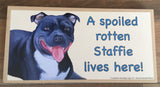Sign and image - A spoiled rotten Staffie lives here! (Blue in Colour))