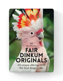 Fair Dinkum Originals by Affirmation - 24 unique uttering from the land down under
