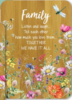 FAMILY listen and laugh… Tell each other how much you love them… TOGETHER WE HAVE IT ALL