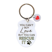 Pet Keyring - You can’t buy love but you can Rescue It