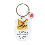 Pet Keyring - I was normal 3 cats ago